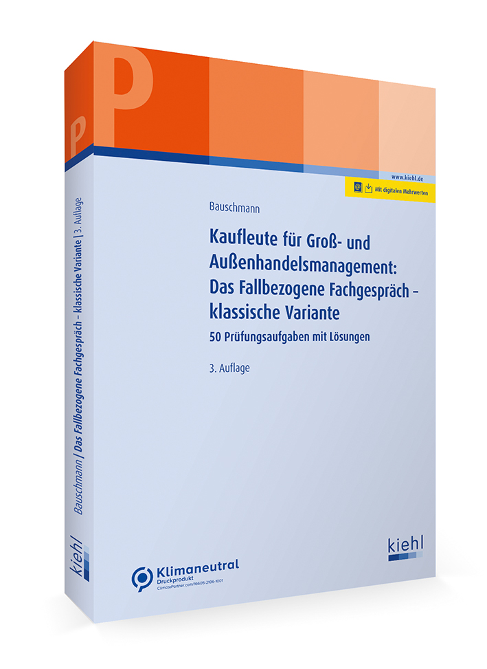 Kaufleute für Groß- und Außenhandelsmanagement: Das Fallbezogene Fachgespräch – klassische Variante