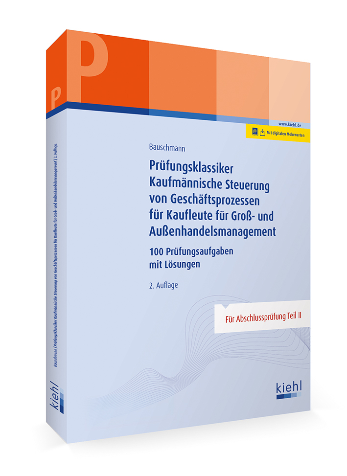 Cover des Fachbuchs "Prüfungsklassiker Kaufmännische Steuerung von Geschäftsprozessen für Kaufleute für Groß- und Außenhandelsmanagement" | nwb Verlag