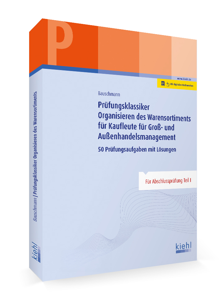 Cover des Fachbuchs "Prüfungsklassiker Organisieren des Warensortiments für Kaufleute für Groß- und Außenhandelsmanagement" | nwb Verlag