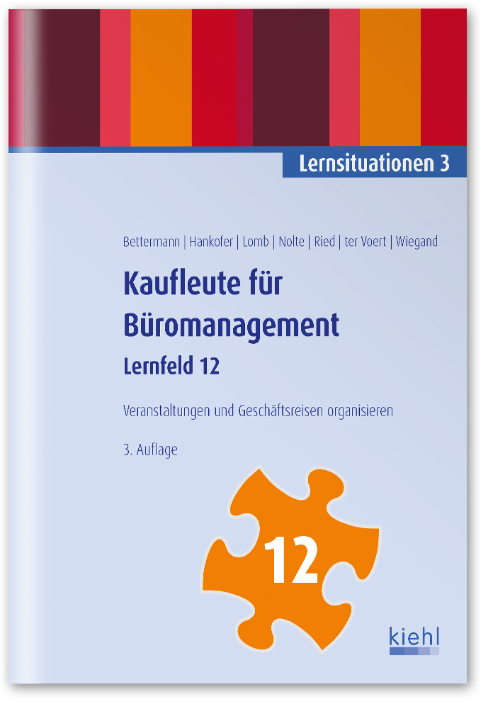 Kaufleute für Büromanagement: Lernsituationen 3 - Lernfeld 12 PDF