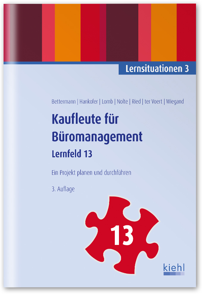 Kaufleute für Büromanagement: Lernsituationen 3 - Lernfeld 13 PDF